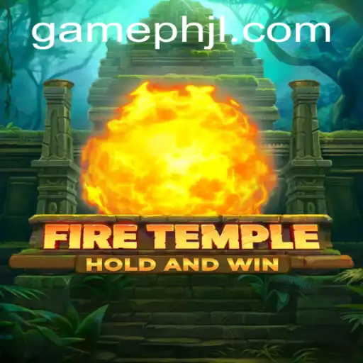 Exploring the Mystical Realm of FireTemple: A New Gaming Phenomenon